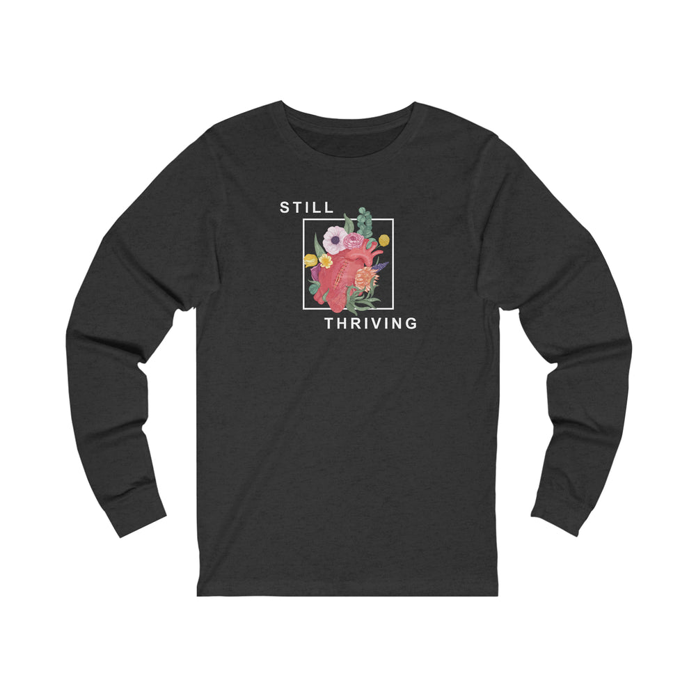 
                  
                    Still Thriving Long Sleeve Tee
                  
                