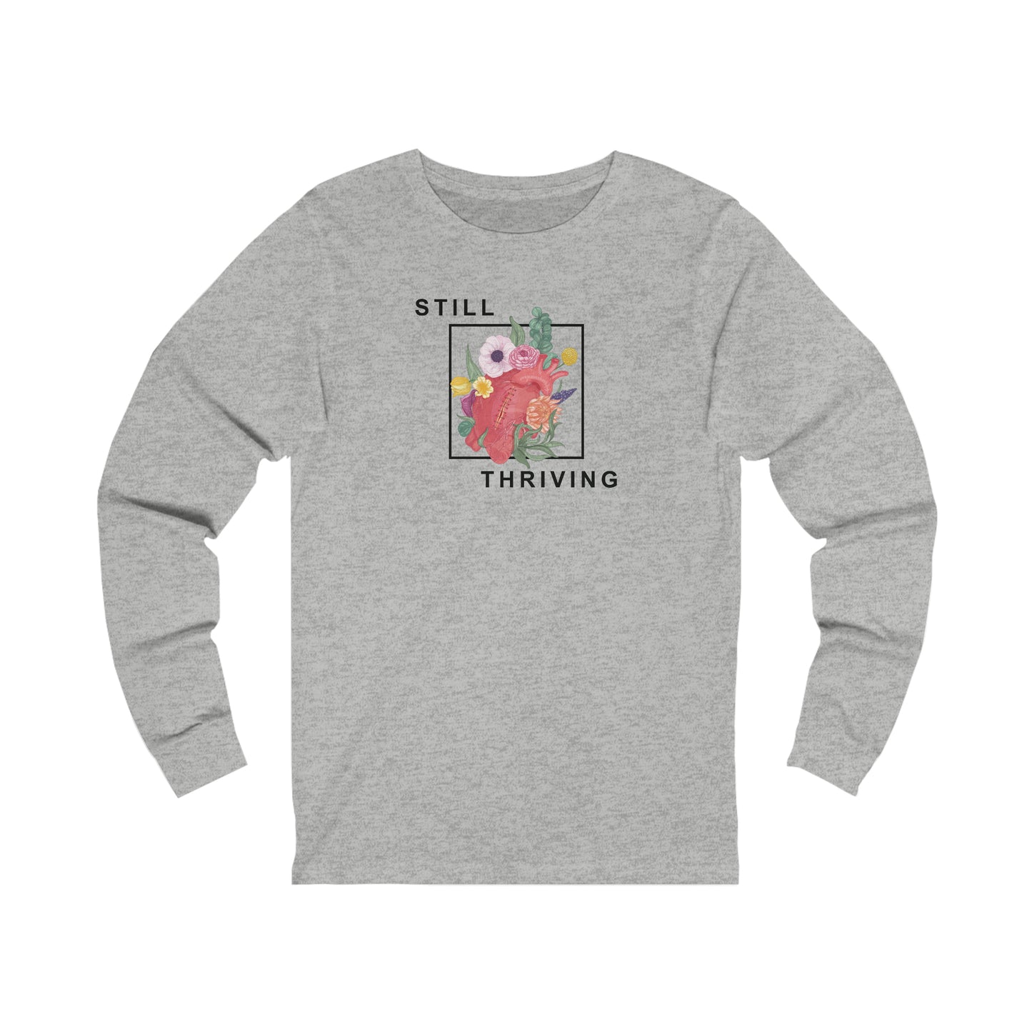 Still Thriving Long Sleeve Tee