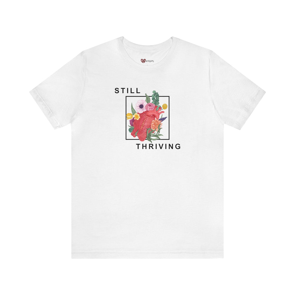 
                  
                    Still Thriving Unisex Tee
                  
                