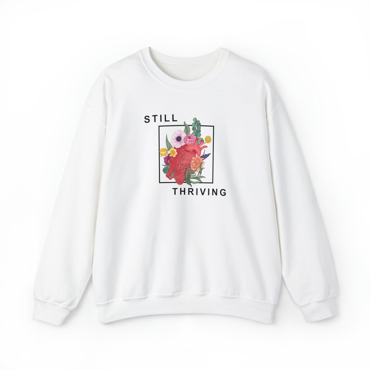 Still Thriving Crewneck Sweatshirt