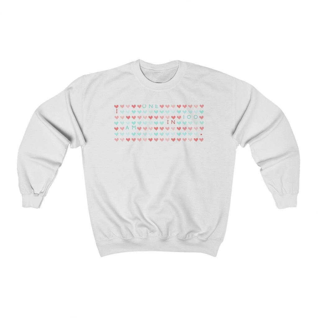 I am One in 100 Crewneck Sweatshirt